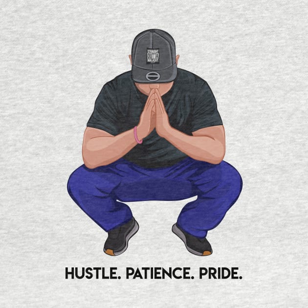 Hustle. Patience. Pride. by TecThreads